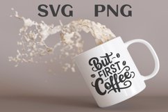 But first coffee quote Svg Png Product Image 1