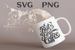 But first coffee quote Svg Png Product Image 3