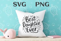 Best daughter ever quote Svg Png Product Image 3