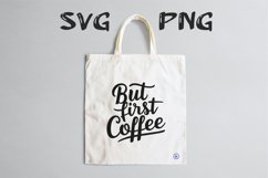 But first coffee quote Svg Png Product Image 3