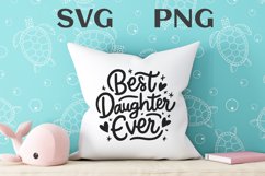 Best daughter ever quote Svg Png Product Image 3