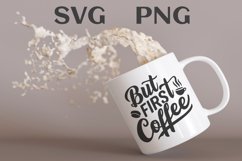 But first coffee quote Svg Png Product Image 1