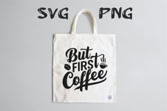 But first coffee quote Svg Png Product Image 2