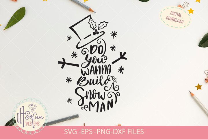 Do You Want To Build A Snowman Cut File In Svg Eps Dxf Jpeg Png