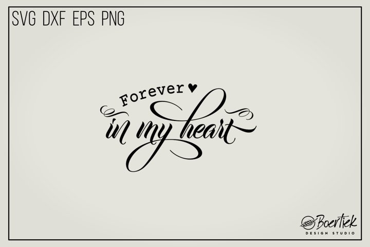 Forever In My Heart Memorial Quote Svg File Cut Files Design Bundles