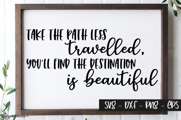 Take the path less travelled - Motivational Quotes