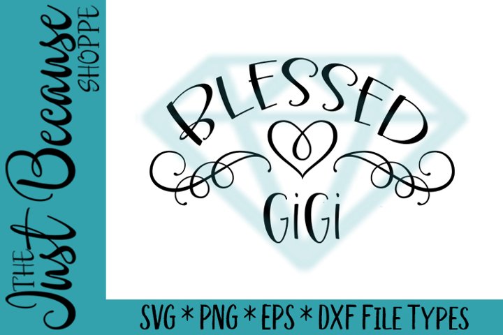 Blessed Gigi Svg File 0003 198265 Svgs Design Bundles