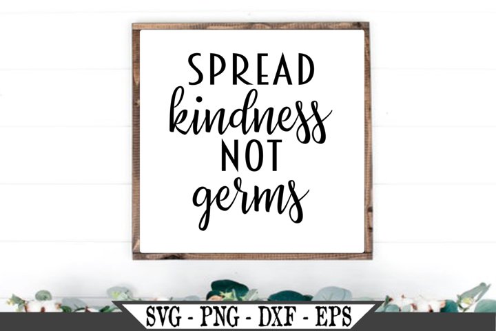 Spread Kindness Not Germs SVG (646145) | SVGs | Design Bundles