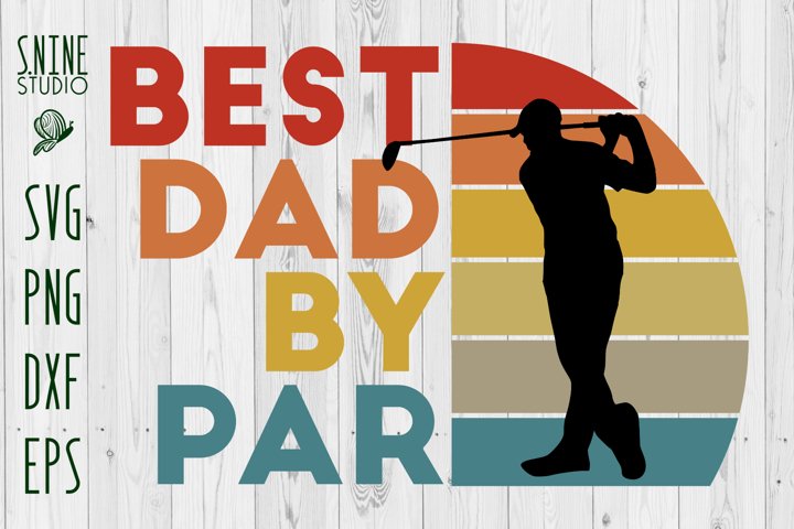 Best Dad by Par Father's Day Golf Vintage Retro Sunset (273511) | SVGs