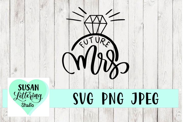 Future Mrs. Engagement Ring, SVG, PNG, JPEG (355647) | SVGs | Design