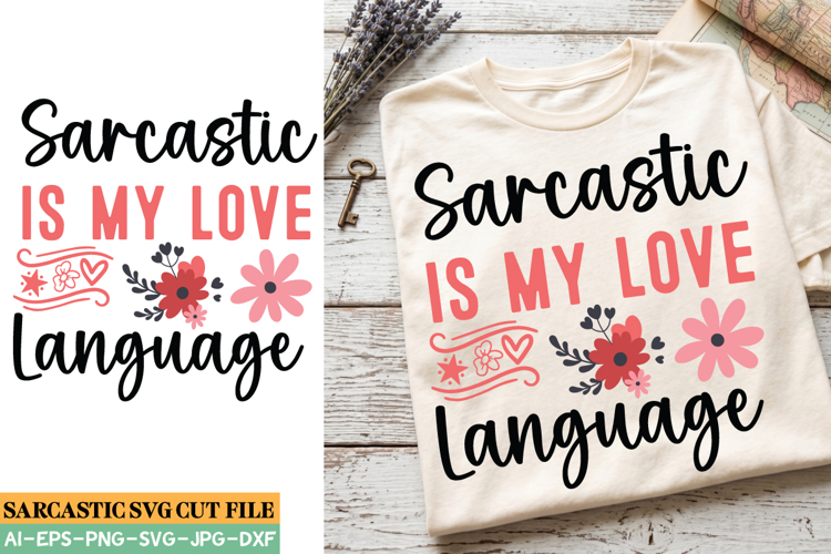 Sarcastic is my Love Language SVG Design/Sarcastic SVG