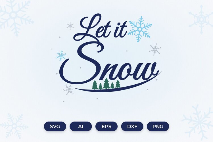 Let it Snow Winter SVG example image 1