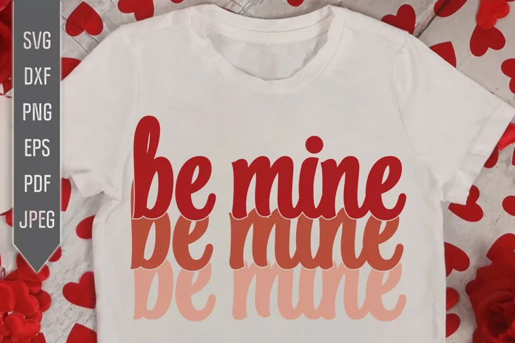 Be Mine Svg. Valentine's Day 3 color design, retro, groovy.