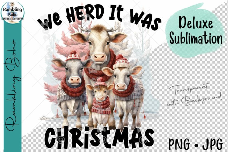 We Heard It Was Christmas Cute Cow Sublimation Png example image 1