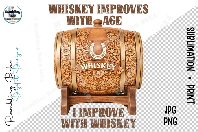 Whiskey Improves With Age Funny Barrel
