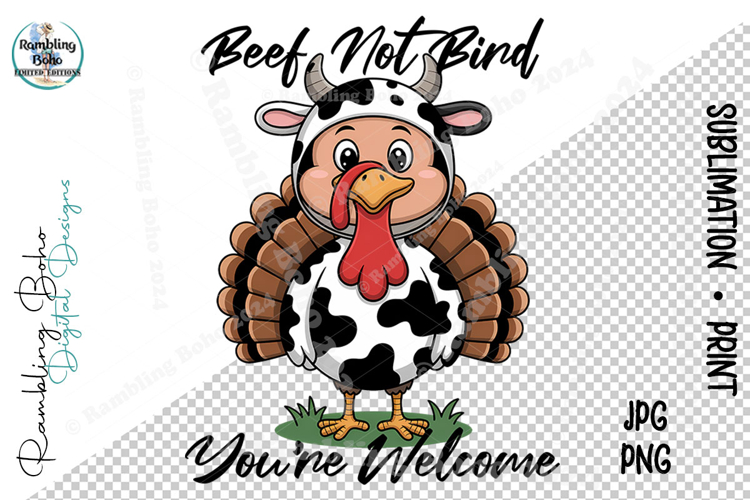 Beef Not Bird Funny Thanksgiving Cow Turkey