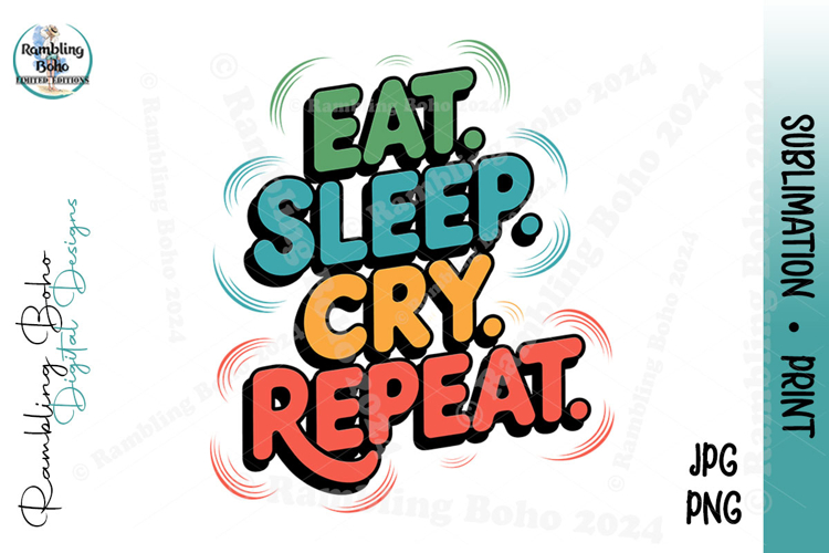 Eat Sleep Cry Repeat Graffiti Art Words