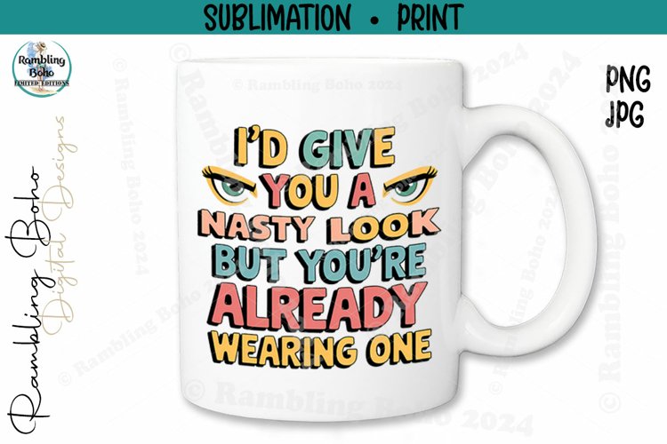 I'd Give You A Nasty Look -Wearng One example image 1