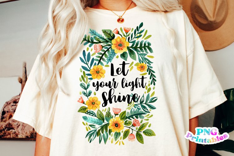 Floral Inspirational PNG | Let Your Light Shine