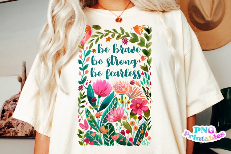 Floral Inspirational PNG | Be Brave Be Strong example image 1