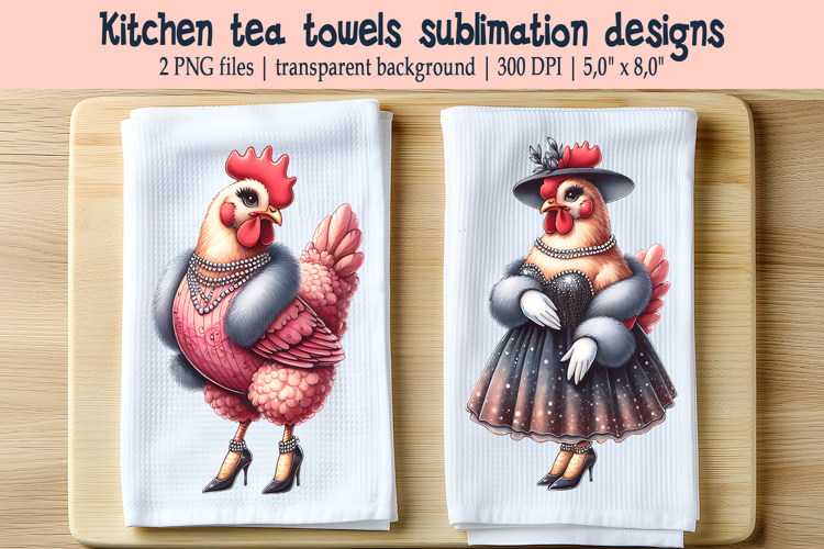 Fashion Chicken kitchen tea towel sublimation designs