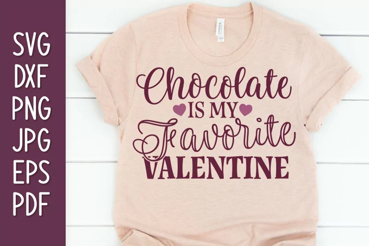 Chocolate is My Favorite Valentine SVG