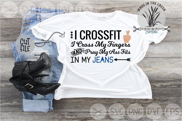 I Crossfit, Cross My Fingers, Fit In Jeans, Cut File, SVG example image 1