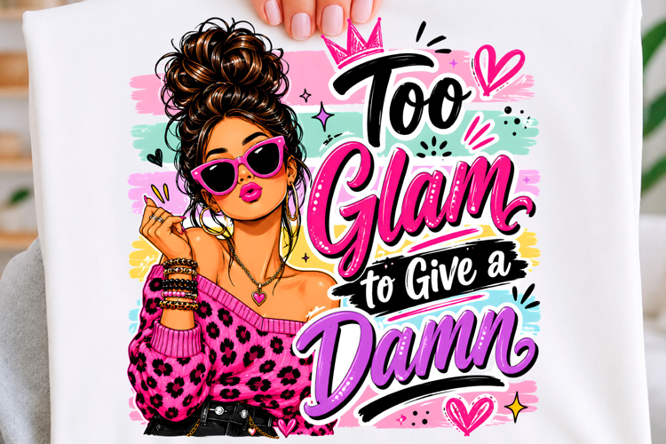 Trending Too Glam Girl Shirt Png