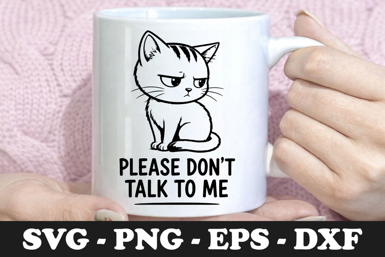 Please Dont Talk To Me | Grumpy Cat SVG Mug Design