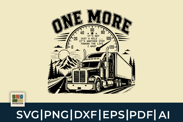 One More Mile Truck Driver SVG