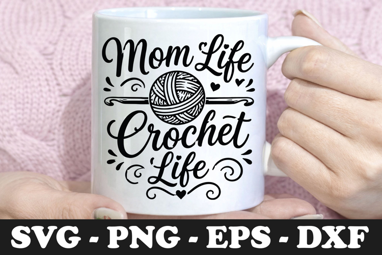 Mom Life Crochet Life SVG PNG