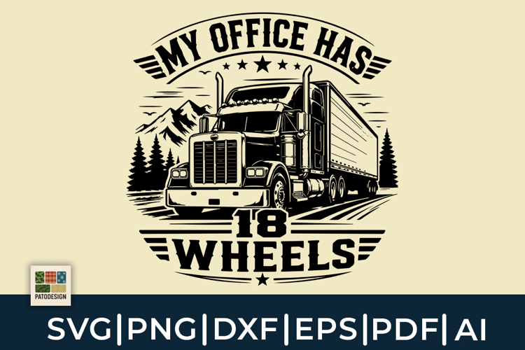My Office Has 18 Wheels Truck Driver SVG