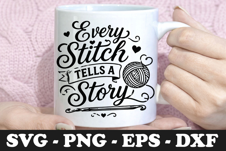 Every Stitch Tells A Story SVG PNG