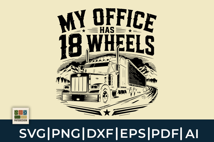 My Office Has 18 Wheels Truck Driver SVG