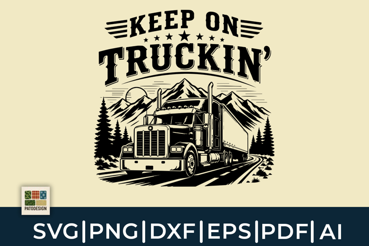 Keep On Truckin Truck Driver SVG