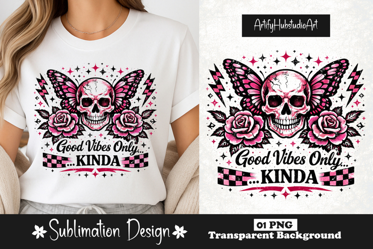 Good Vibes Only Kinda Skull Butterfly Pink Gothic Funny