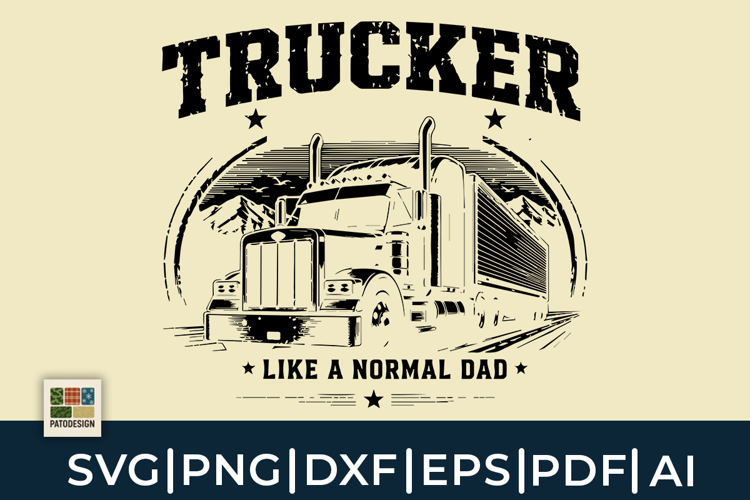 Trucker Like A Normal Dad But Cooler Truck Driver SVG