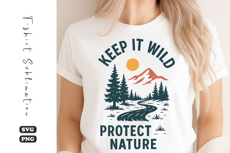 Keep It Wild Protect Nature SVG | Camping T-Shirt Design