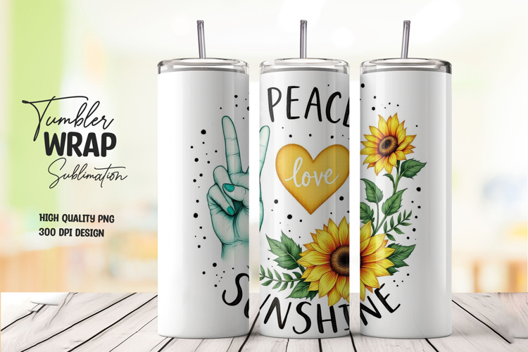 Peace Love Sunshine SunflowerQuote Tumbler Wrap