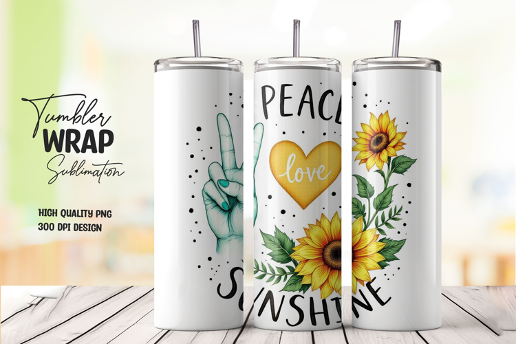 Peace Love Sunshine SunflowerQuote Tumbler Wrap