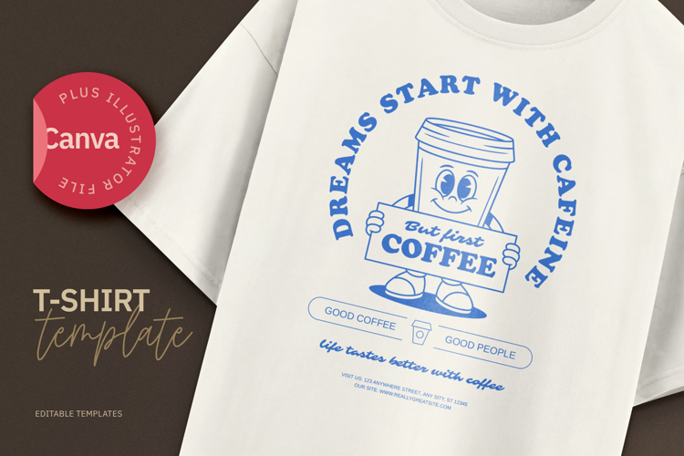 Funny Coffee Quote T-Shirt Editable