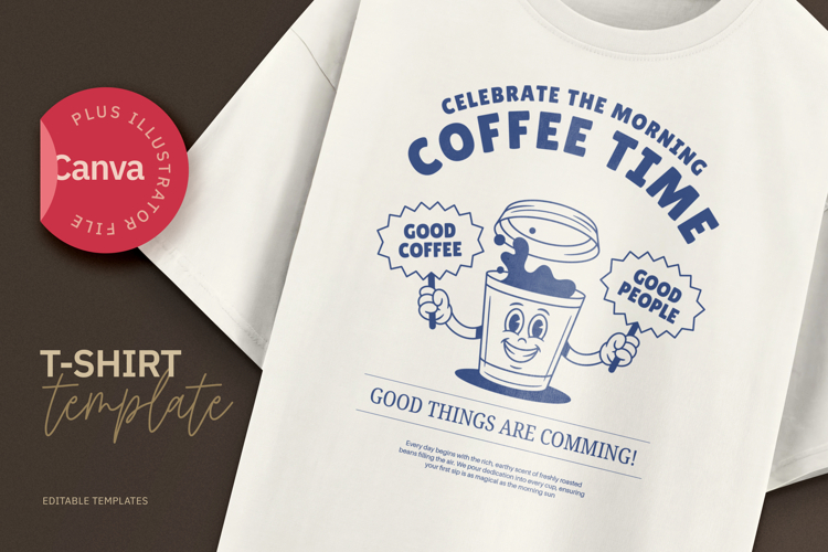 Celebrate Coffee Time Retro Morning Mascot T-Shirt Design