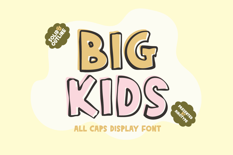 Big Kids - All Caps Solid & Outline Ugly Font