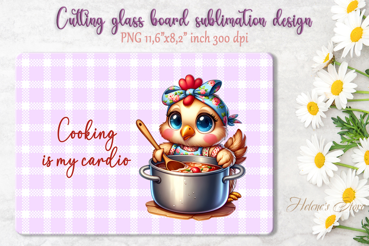 Cute chicken and funny quote cutting board sublimation png