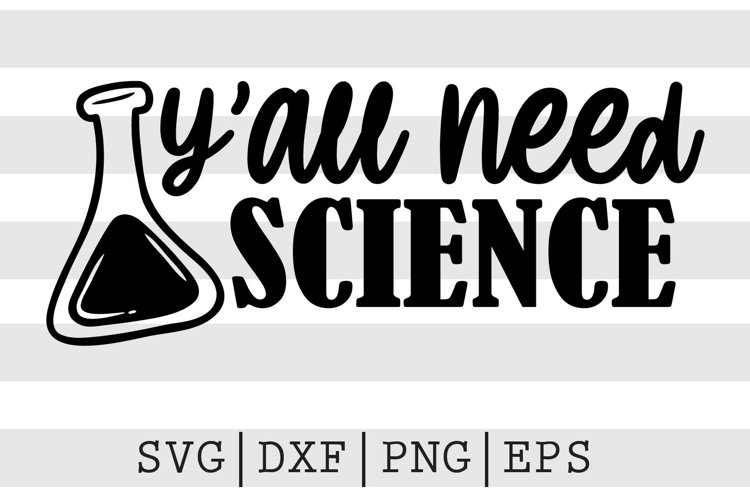 Yall need science SVG