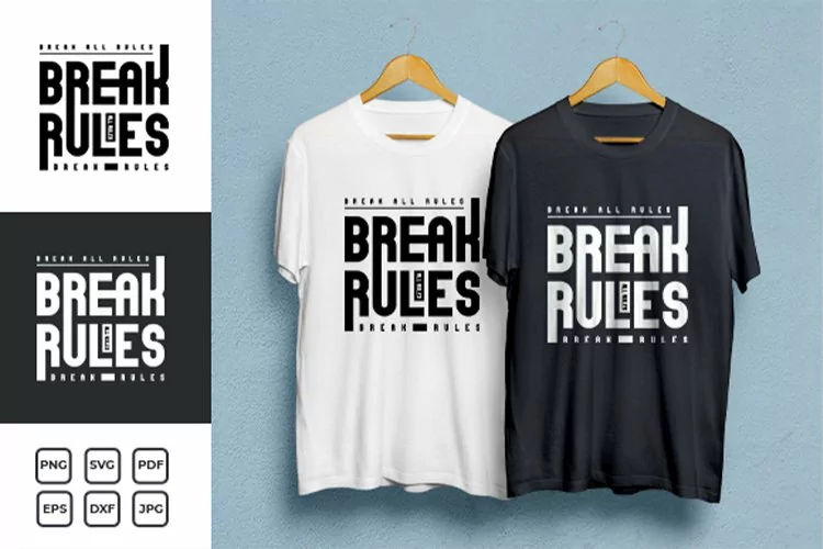 Break All Rules Typography T-shirt Design