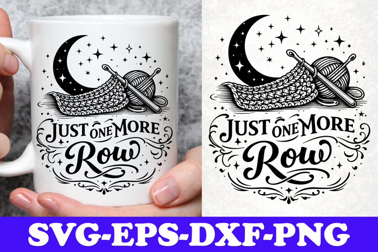 Just One More Row Crochet Night Knitting SVG Design
