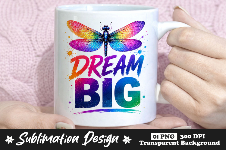 Dream Big Dragonfly Sublimation PNG example image 1