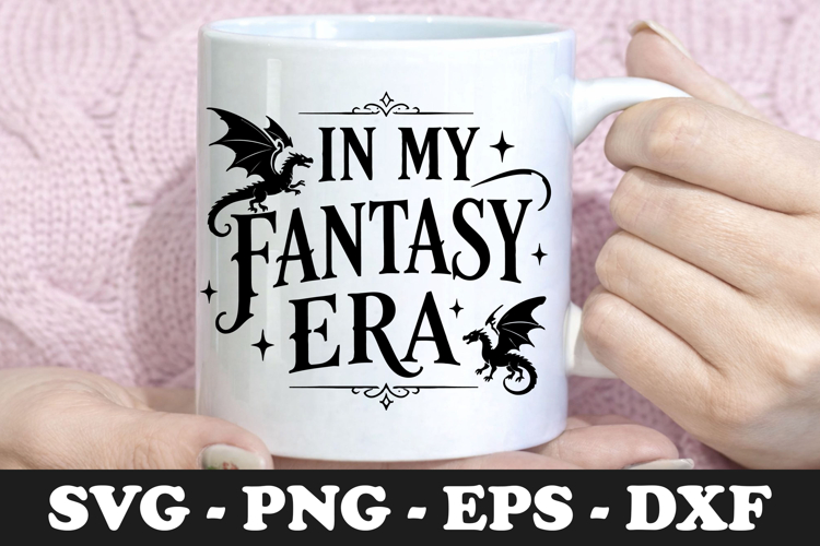 In My Fantasy Era | Fantasy Reader SVG Mug Design