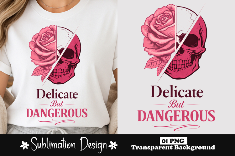 Delicate But Dangerous Skull Rose Sublimation Design